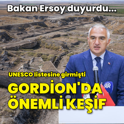 Bakan Ersoy duyurdu... Gordion Antik Kenti'nde yeni keşif
