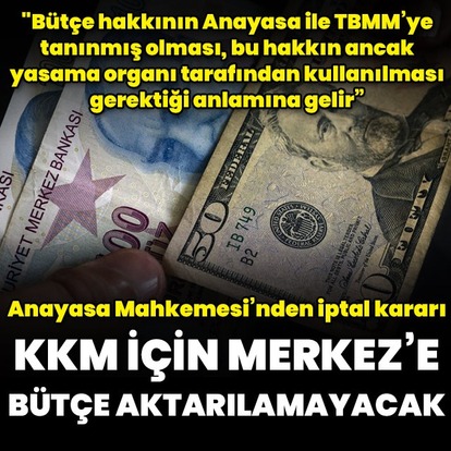 KKM için TCMB'ye kaynak aktarmak Anayasaya aykırı bulundu
