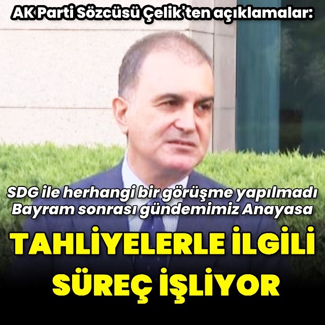 Çelik'ten açıklamalar