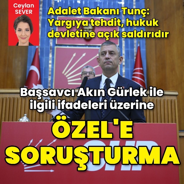 Özgür Özel'e soruşturma
