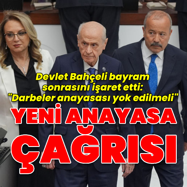 Bahçeli: Darbeler anayasası yok edilmeli