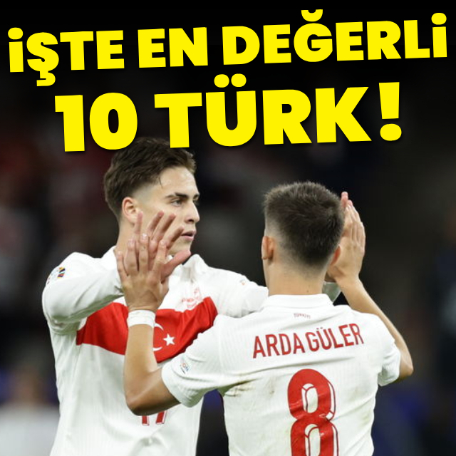 İşte en değerli 10 Türk!