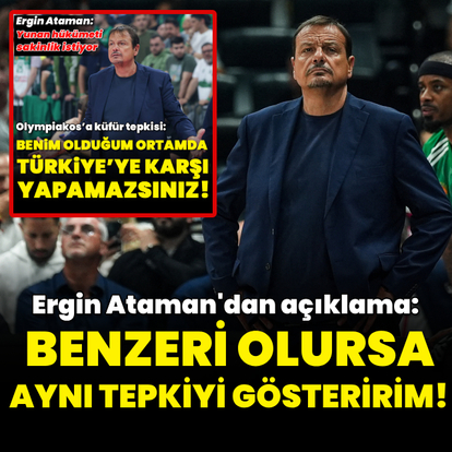 "Benzeri olursa hiç çekinmeden aynı tepkiyi gösteririm"