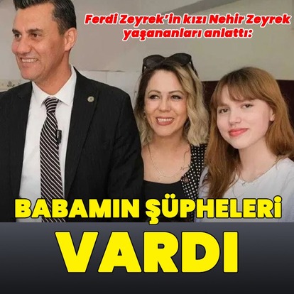 Zeyrek'in kızı yaşananları anlattı