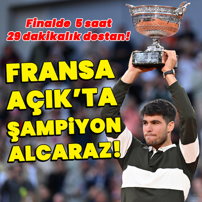 Fransa Açık'ta şampiyon Alcaraz!
