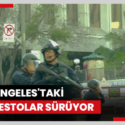 Los Angeles'taki protestolar sürüyor