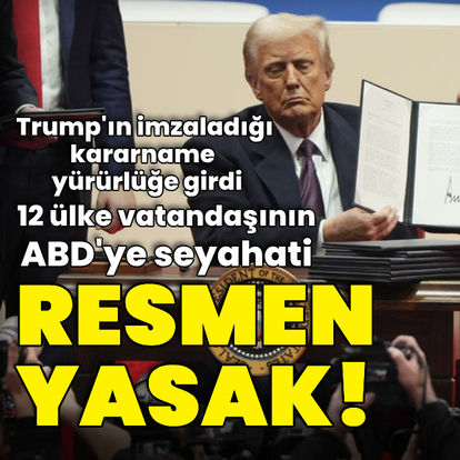 12 ülke vatandaşının ABD'ye seyahati resmen yasaklandı