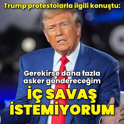 Trump: İç savaş istemiyorum
