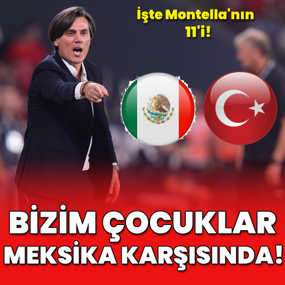 İşte Montella'nın Meksika 11'i!