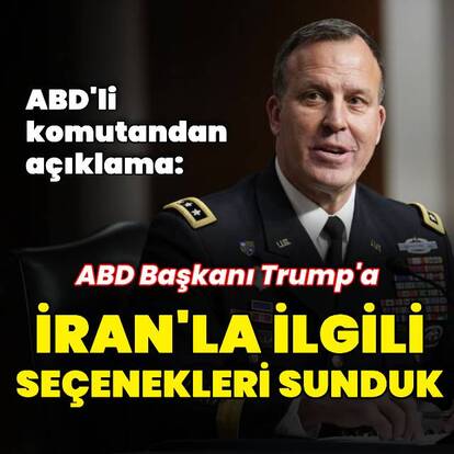 CENTCOM Komutanı: Trump'a seçenekleri sunduk