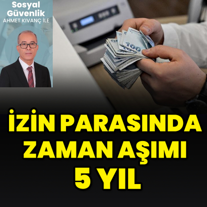 İzin parasında zaman aşımı 5 yıl