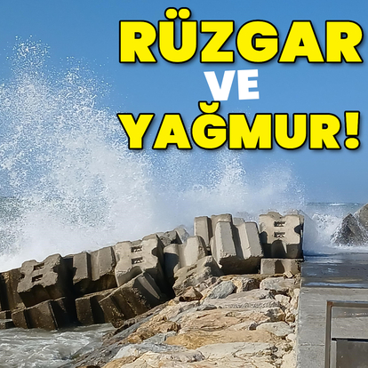 Yağmur ve kuvvetli rüzgar etkili olacak