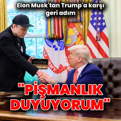 Elon Musk'tan geri adım: Pişmanlık duyuyorum