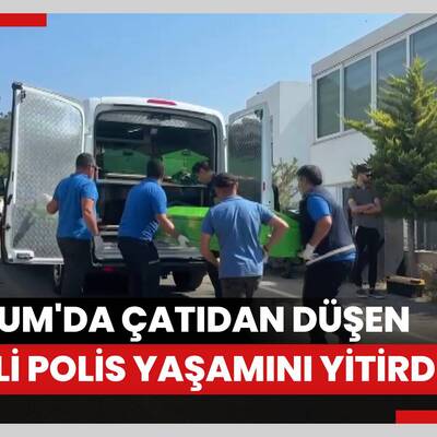Bodrum'da çatıdan düşen emekli polis yaşamını yitirdi