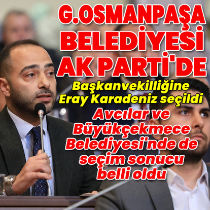 Gaziosmanpaşa Belediyesi AK Parti'ye geçti