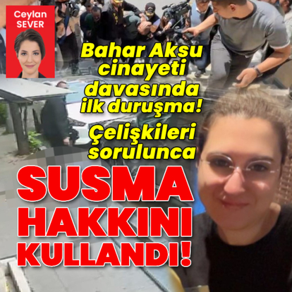 Bahar Aksu cinayeti davası ertelendi