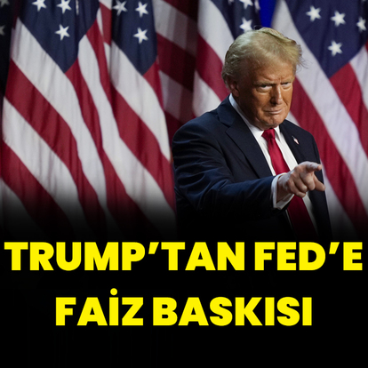 ABD Başkanı Trump'tan Fed mesajı