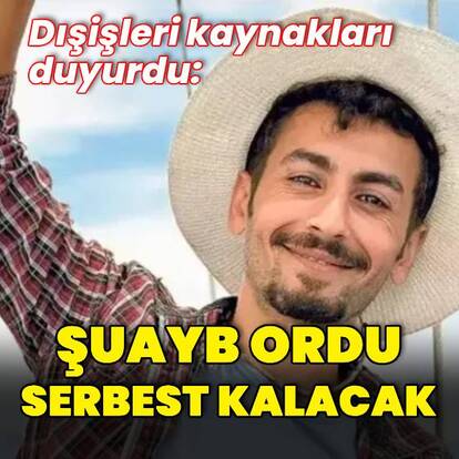 Şuayb Ordu serbest kalacak