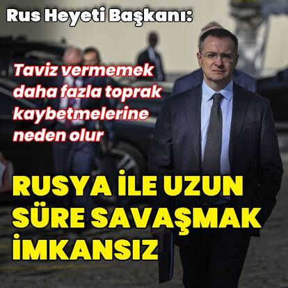 Medinskiy: Rusya ile uzun süre savaşmak imkansız