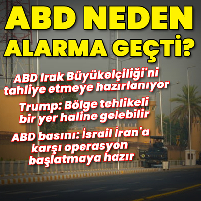 ABD Irak Büyükelçiliği'ni tahliyeye hazırlanıyor: Neden alarma geçti?