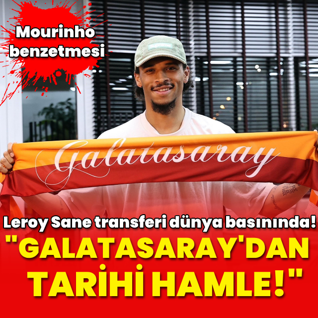 Galatasaray'ın Sane transferi dünya basınında!