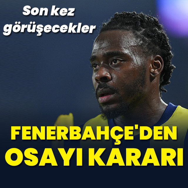 Fenerbahçe'den Osayi-Samuel kararı!