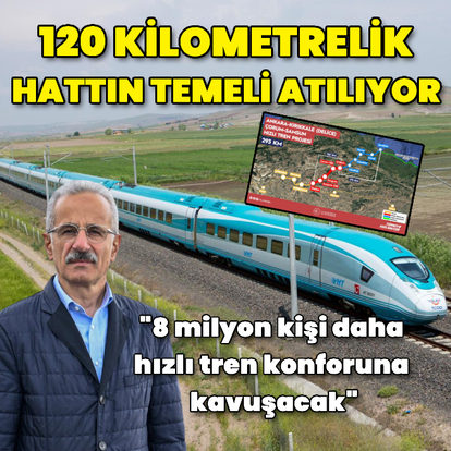 120 kilometrelik hattın temeli atılıyor