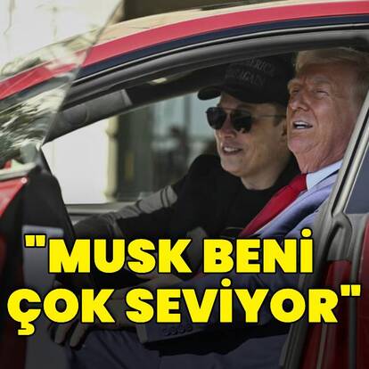 Donald Trump: Musk beni seviyor