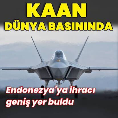 KAAN dünya basınında