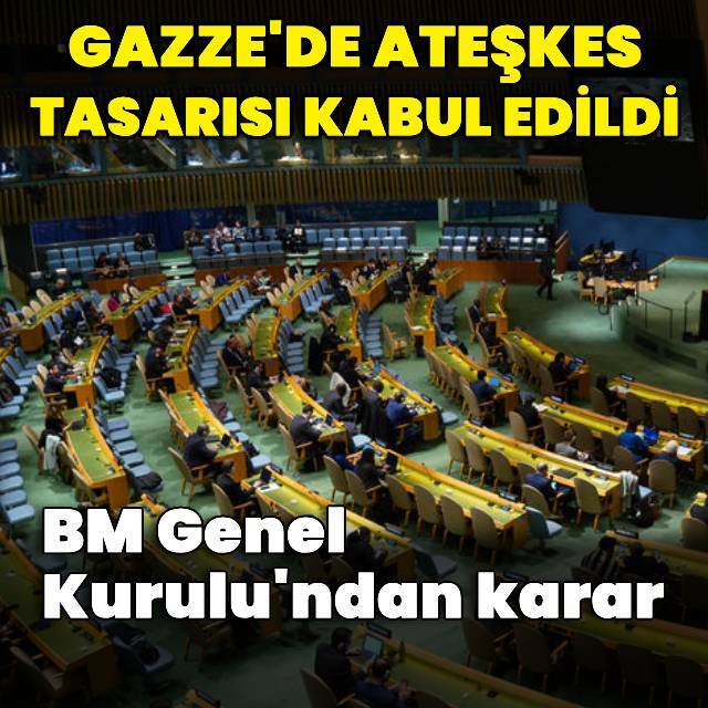 BM Genel Kurulu Gazze'de ateşkesi kabul etti