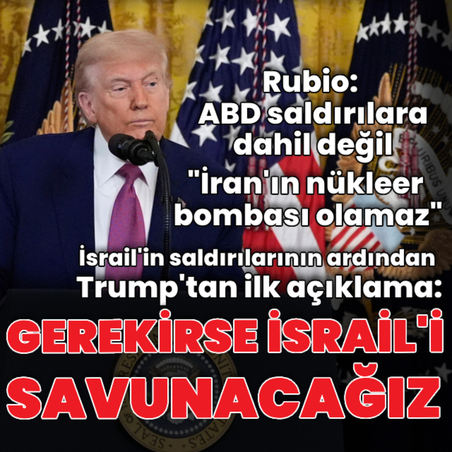 İsrail'in İran'a saldırısının ardından Trump'tan ilk açıklama