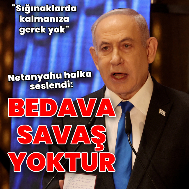 Netanyahu'dan İsraillilere: Sığınaklara gerek kalmadı