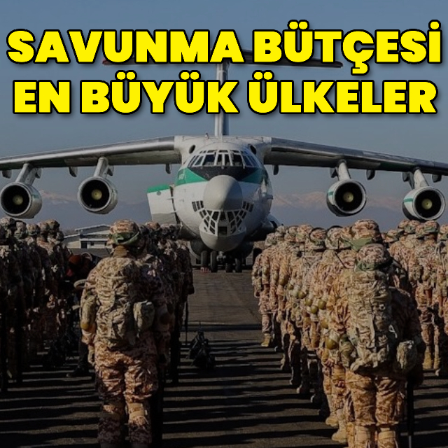 Savunma bütçesi en yüksek ülkeler