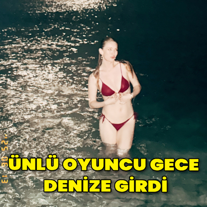 Ünlü oyuncu, denize gece girdi