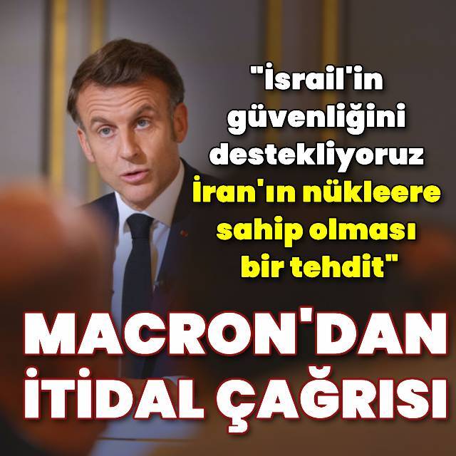 Macron'dan itidal çağrısı