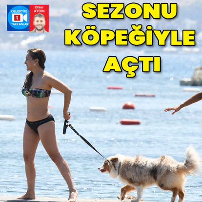 Sezonu köpeğiyle açtı