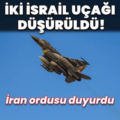 İran: 2 İsrail uçağını düşürdük
