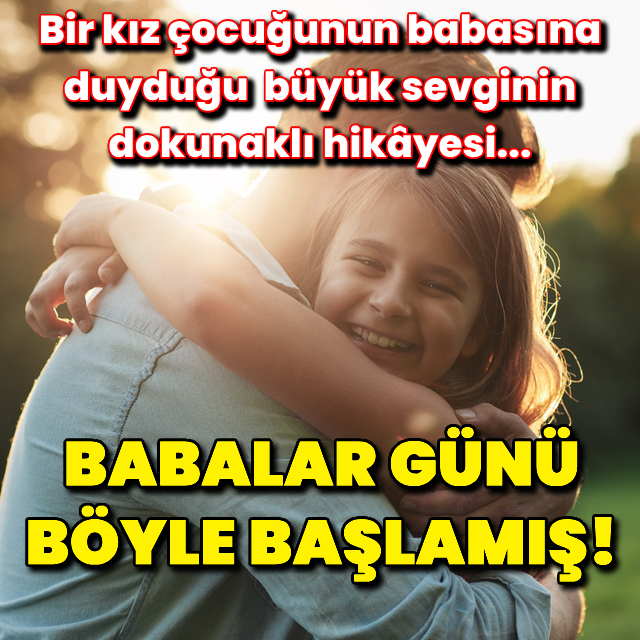 Babalar günü böyle başlamış!