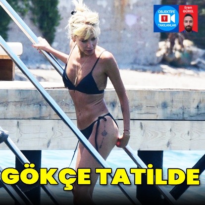 Gökçe Eyüboğlu tatilde