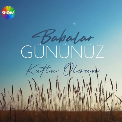 Babalar Günü'nüz kutlu olsun