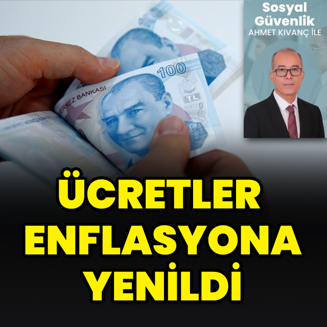 Ücretler enflasyona yenildi
