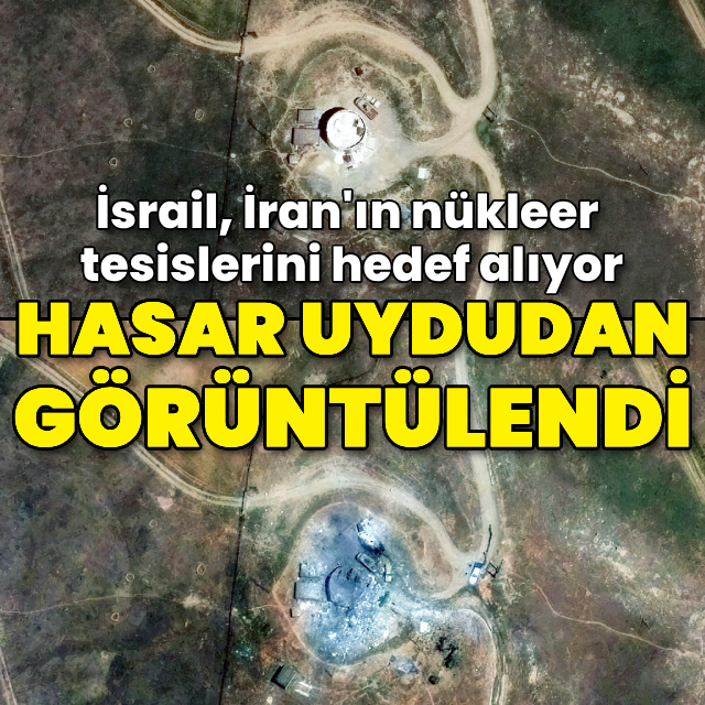 İran'ın nükleer tesislerindeki hasar uydudan görüldü