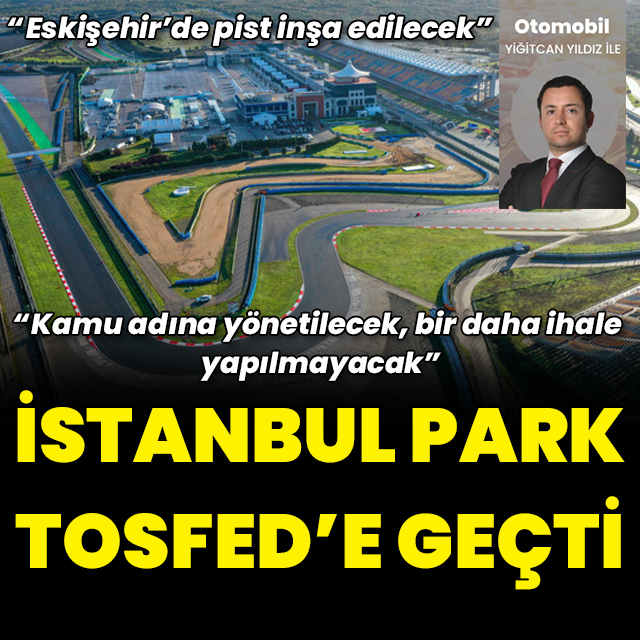 İstanbul Park, TOSFED yönetimine geçti