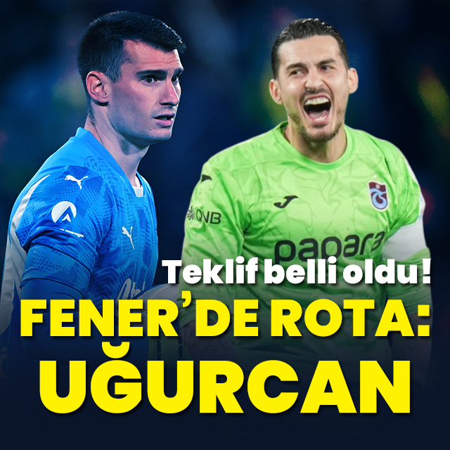 Fenerbahçe'den Uğurcan Çakır hamlesi!