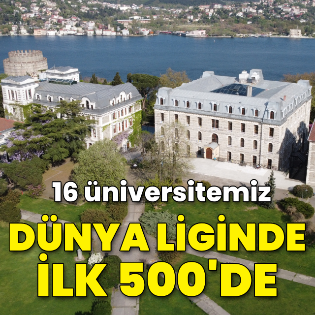 Türkiye'den 16 üniversite dünya liginde "ilk 500"de yer aldı