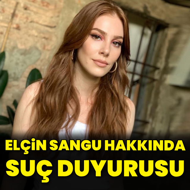 Elçin Sangu hakkında suç duyurusu