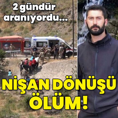 2 gündür her yerde aranıyordu... Nişan dönüşü ölüm!