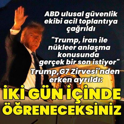 Trump G7 Zirvesi'nden erken ayrıldı