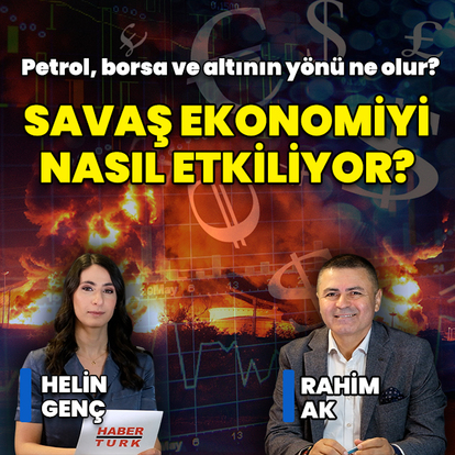 İran - İsrail savaşı ekonomiyi nasıl etkiliyor?