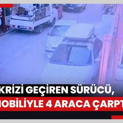 Kalp krizi geçiren sürücü, otomobiliyle 4 araca çarptı